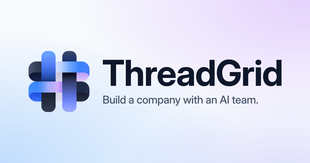 ThreadGrid: build a company with an AI team. The logo on a soft light gradient.